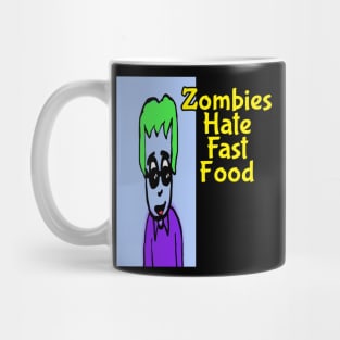 Zombies hate fast food Mug